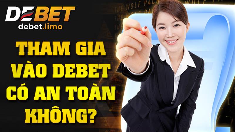 Cá cược Debet có an toàn không?